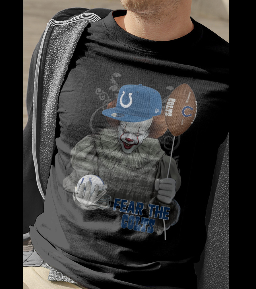 Pennywise Holding Football And Balloon In Indianapolis Colts Gear Fear The Colts T-Shirt