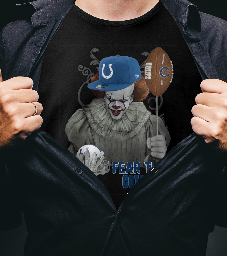Pennywise Holding Football And Balloon In Indianapolis Colts Gear Fear The Colts T-Shirt