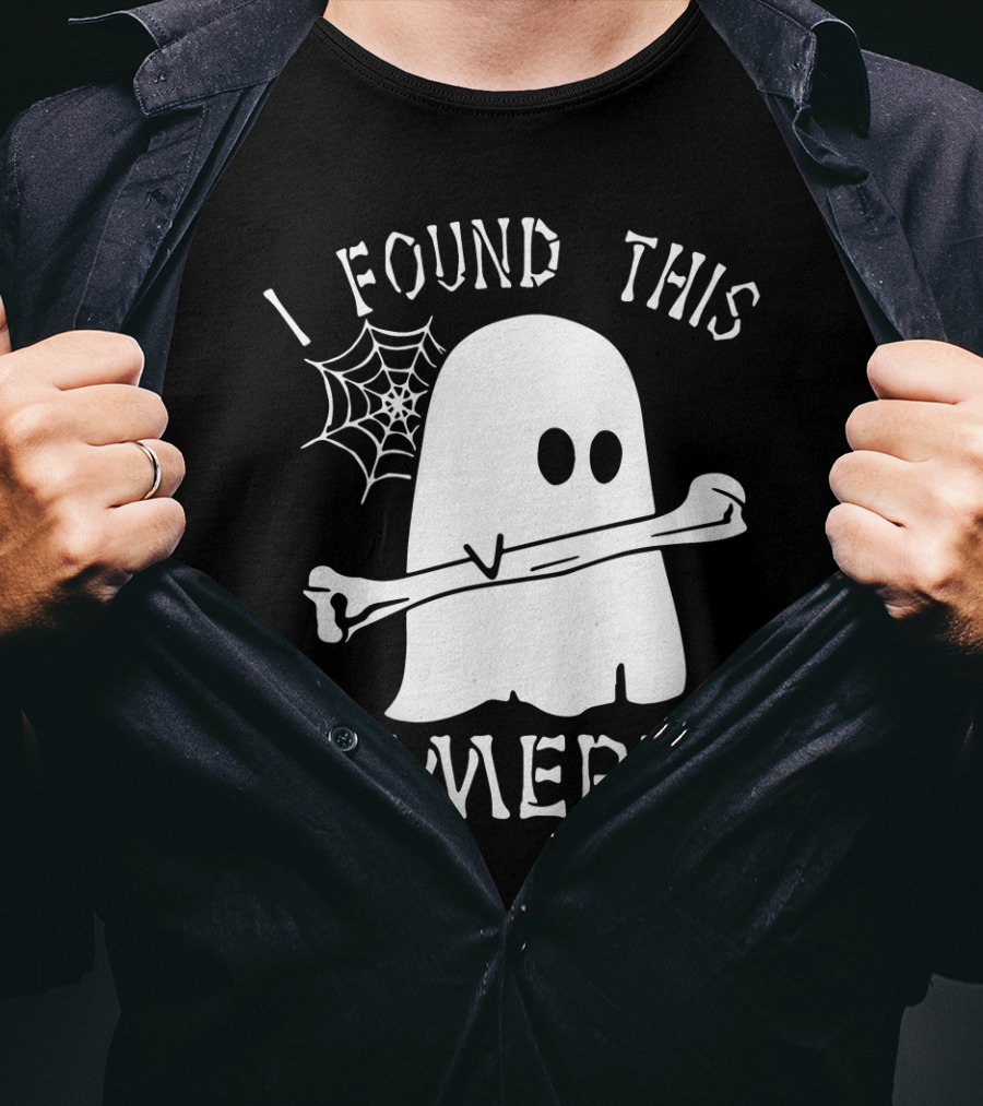 Halloween I Found This Humerus Ghost With Web And Bone T-Shirt