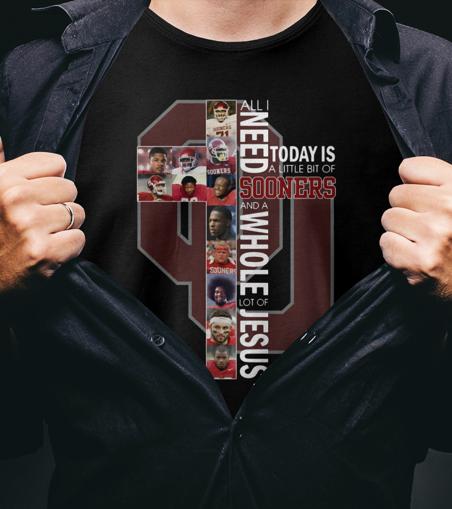 All I Need Today Is A Little Bit Of Sooners And A Whole Lot Of Jesus Oklahoma Football Cross Collage T-Shirt