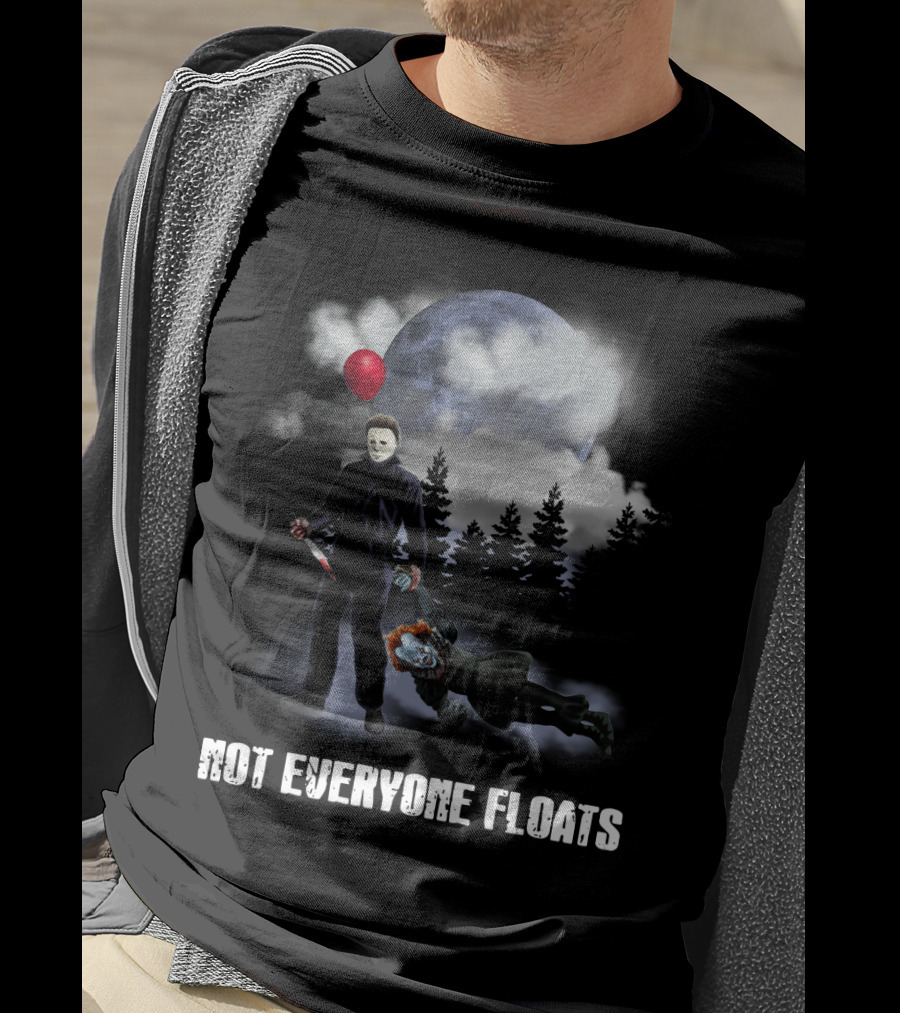 Michael Myers Defeats Pennywise Not Everyone Floats T-Shirt