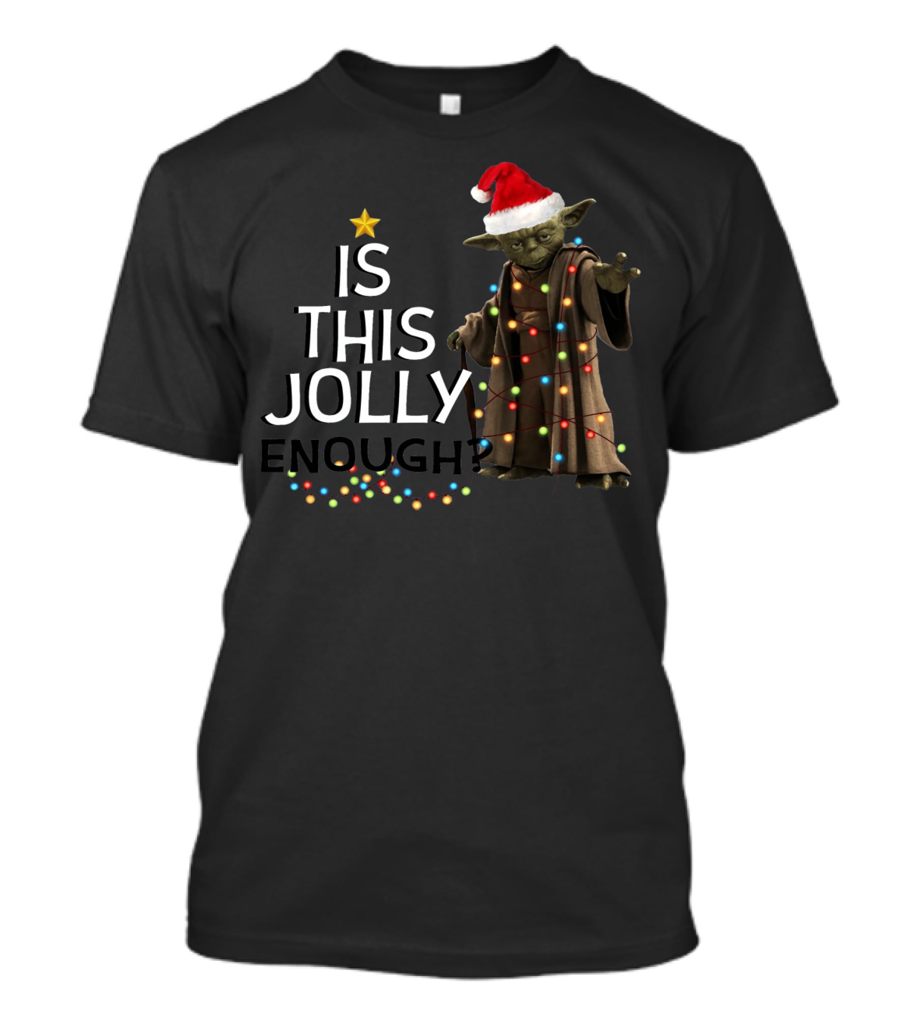 Is This Jolly Enough Christmas Yoda Santa With Lights And Star T-Shirt