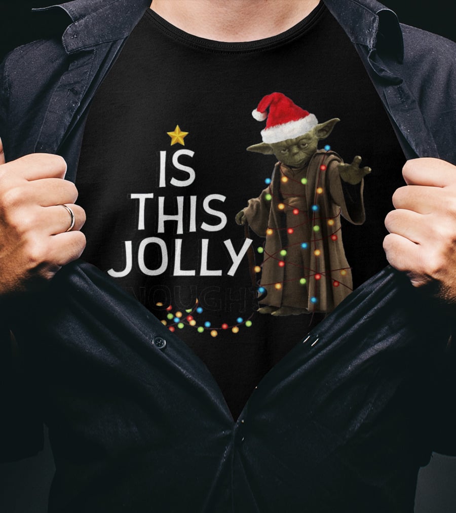 Is This Jolly Enough Christmas Yoda Santa With Lights And Star T-Shirt