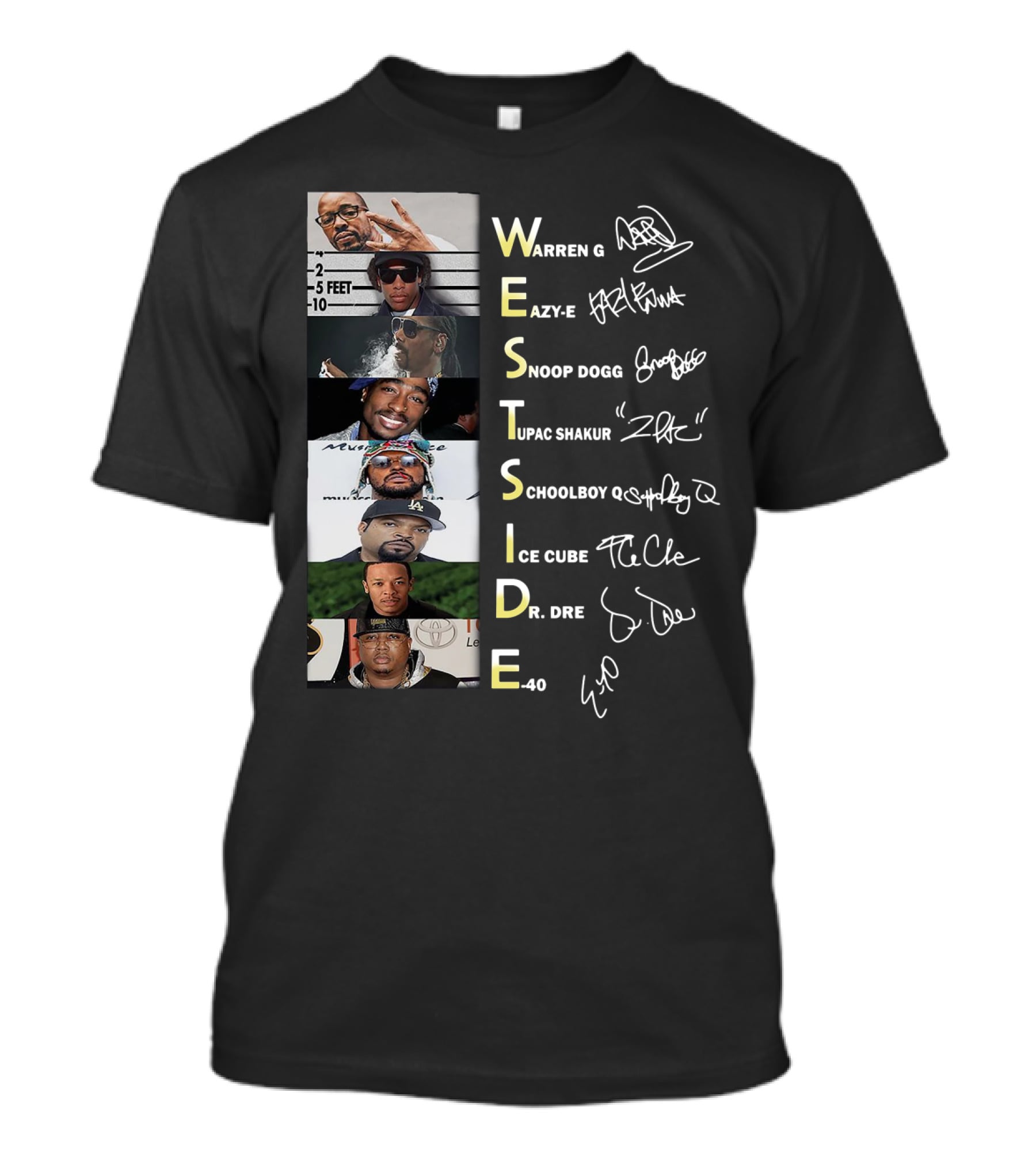 Westside Warren G Eazy-E Snoop Dogg Tupac Shakur Schoolboy Q Ice Cube Dr. Dre E-40 T-Shirt
