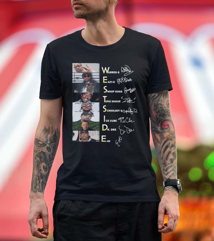 Westside Warren G Eazy-E Snoop Dogg Tupac Shakur Schoolboy Q Ice Cube Dr. Dre E-40 T-Shirt