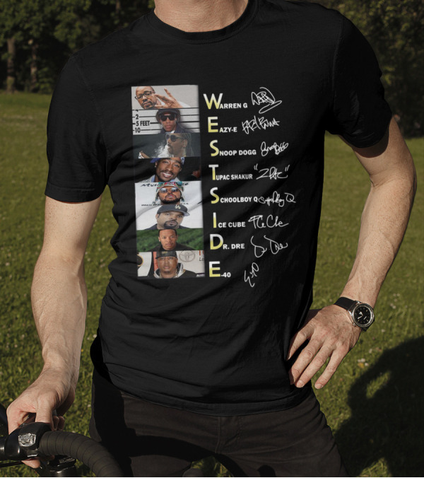WESTSIDE Warren G Eazy-E Snoop Dogg Tupac Shakur Schoolboy Q Ice Cube Dr. Dre E-40 T-Shirt