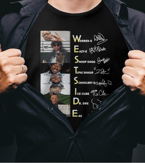 WESTSIDE Warren G Eazy-E Snoop Dogg Tupac Shakur Schoolboy Q Ice Cube Dr. Dre E-40 T-Shirt