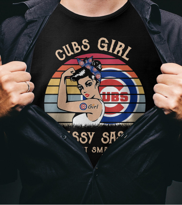 Cubs Girl Classy Sassy And A Bit Smart Assy T-Shirt