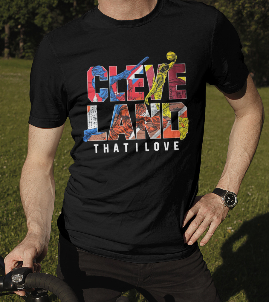 Cleveland That I Love Basketball Baseball Sports T-Shirt