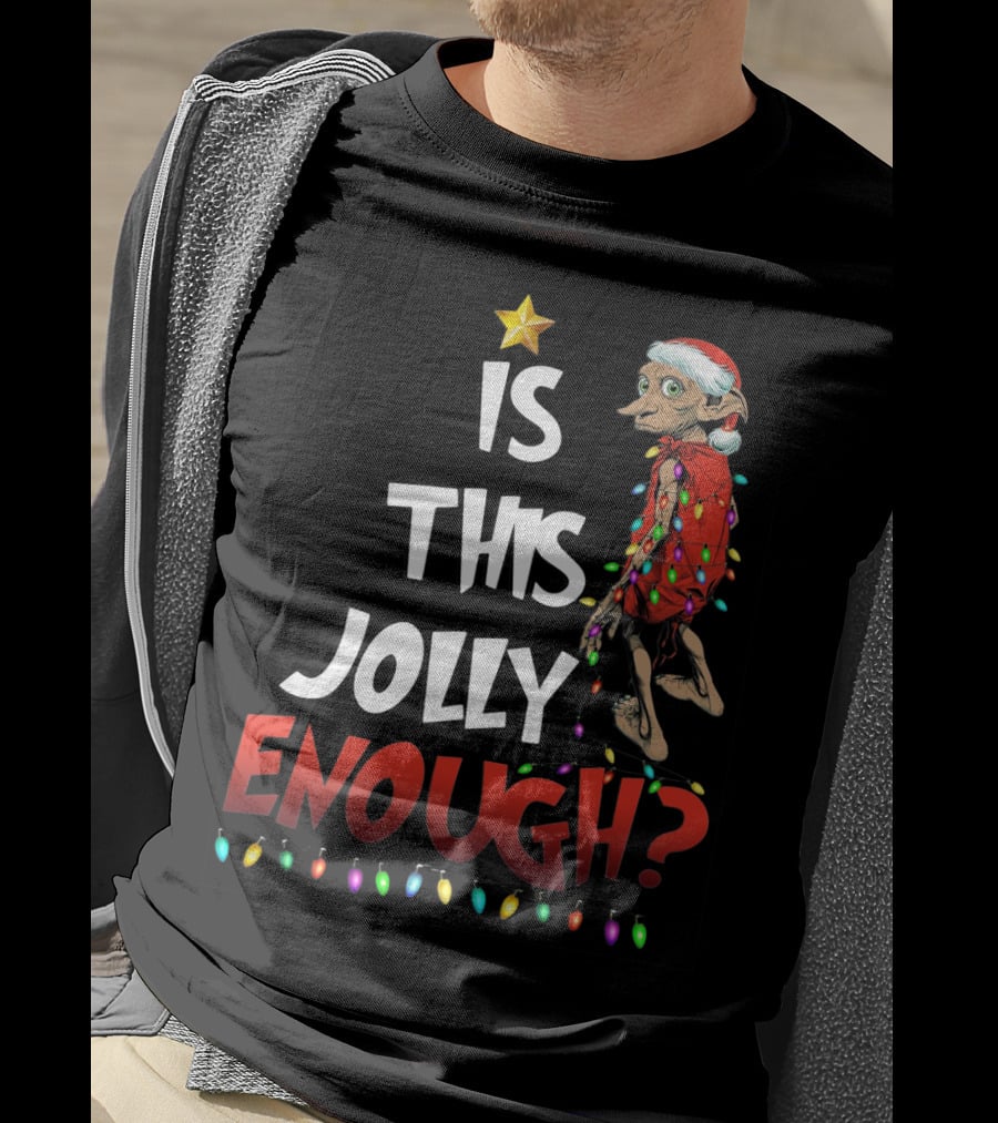Is This Jolly Enough Dobby Santa Lights T-Shirt
