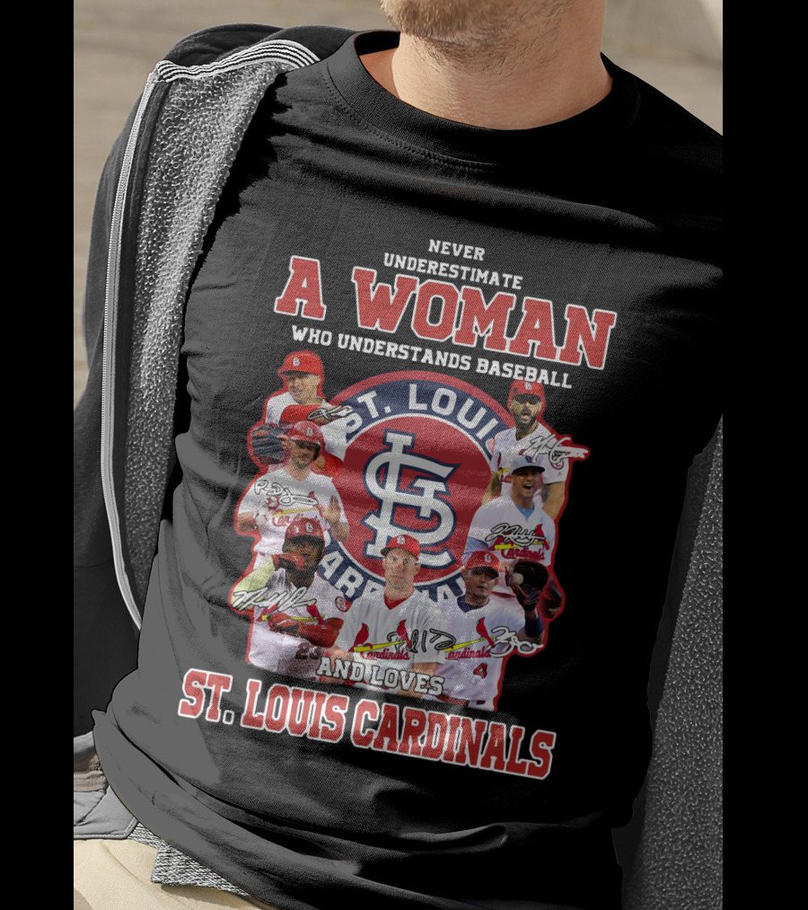 Never Underestimate A Woman Who Understands Baseball And Loves St. Louis Cardinals T-Shirt