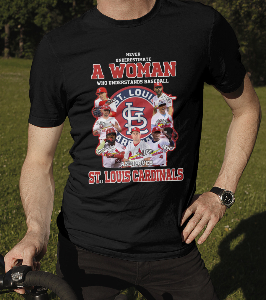 Never Underestimate A Woman Who Understands Baseball And Loves St. Louis Cardinals T-Shirt