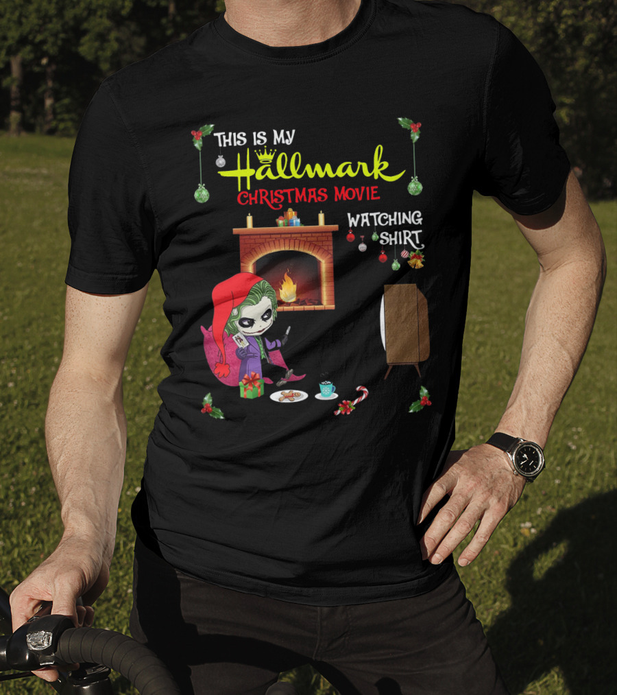 This Is My Hallmark Christmas Movie Watching Shirt Joker Holiday Scene T-Shirt