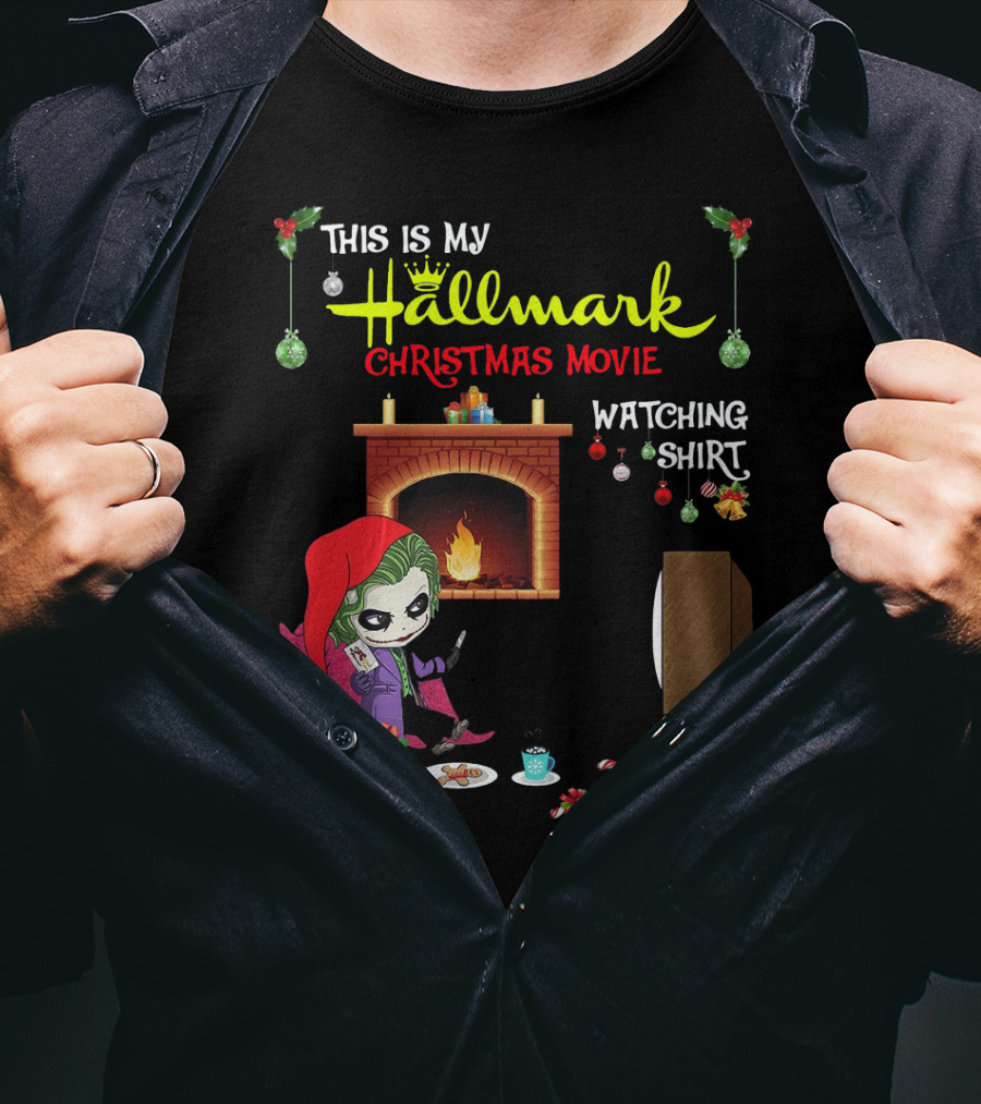 This Is My Hallmark Christmas Movie Watching Shirt Joker Holiday Scene T-Shirt