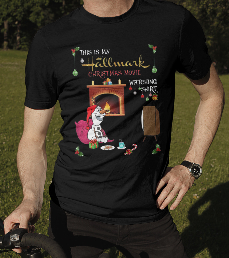 This Is My Hallmark Christmas Movie Watching Shirt Olaf T-Shirt