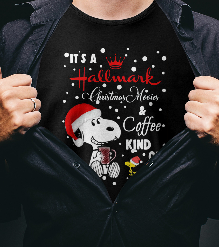 It's A Hallmark Christmas Movies And Coffee Kind Of Day Snoopy And Woodstock T-Shirt