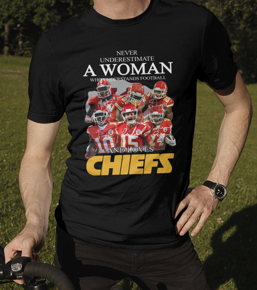 Never Underestimate A Woman Who Understands Football And Loves Chiefs T-Shirt