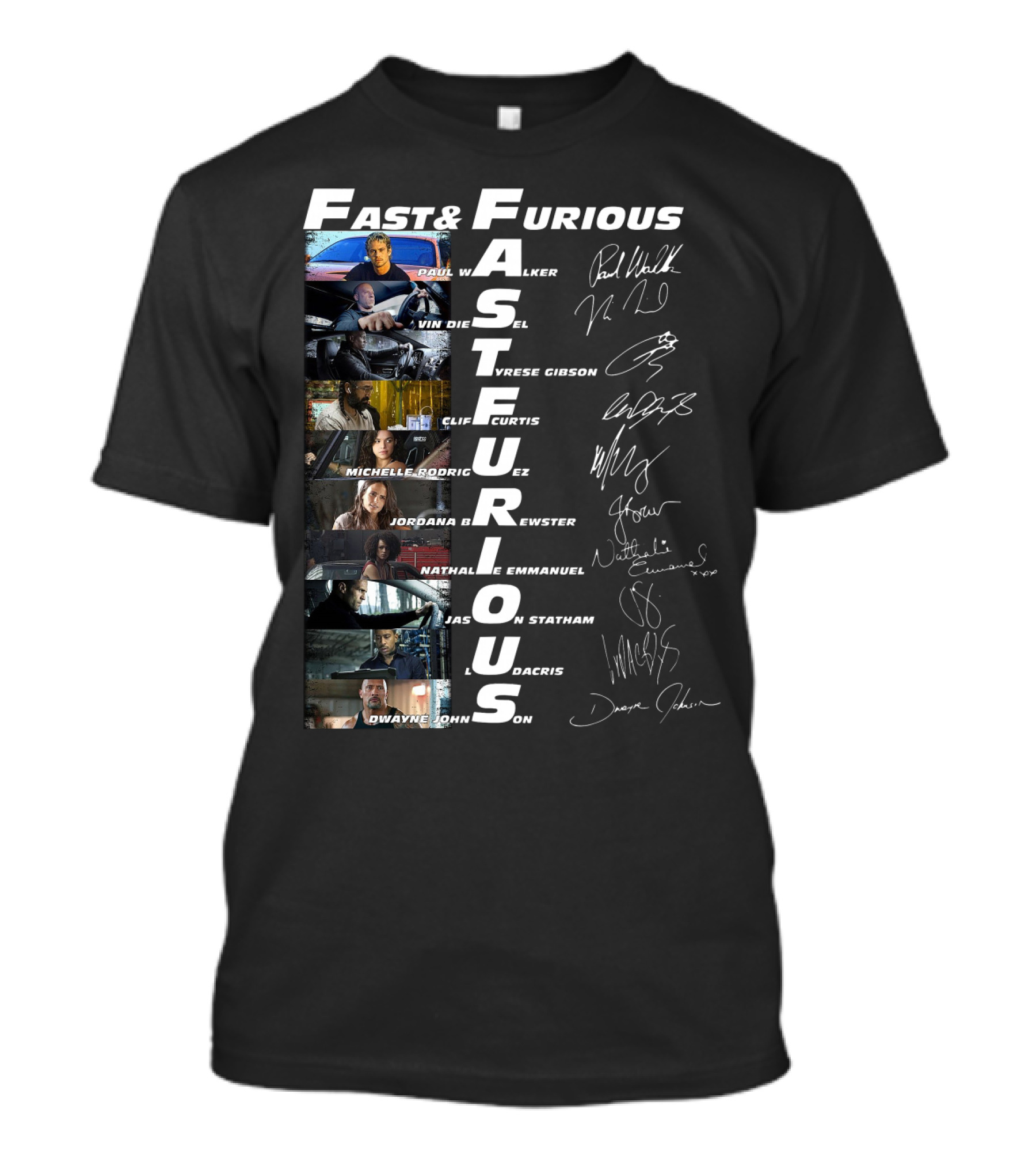 Fast And Furious Paul Walker Vin Diesel Tyrese Gibson Michelle Rodriguez Jordana Brewster Nathalie Emmanuel Jason Statham Ludacris Dwayne Johnson T-Shirt