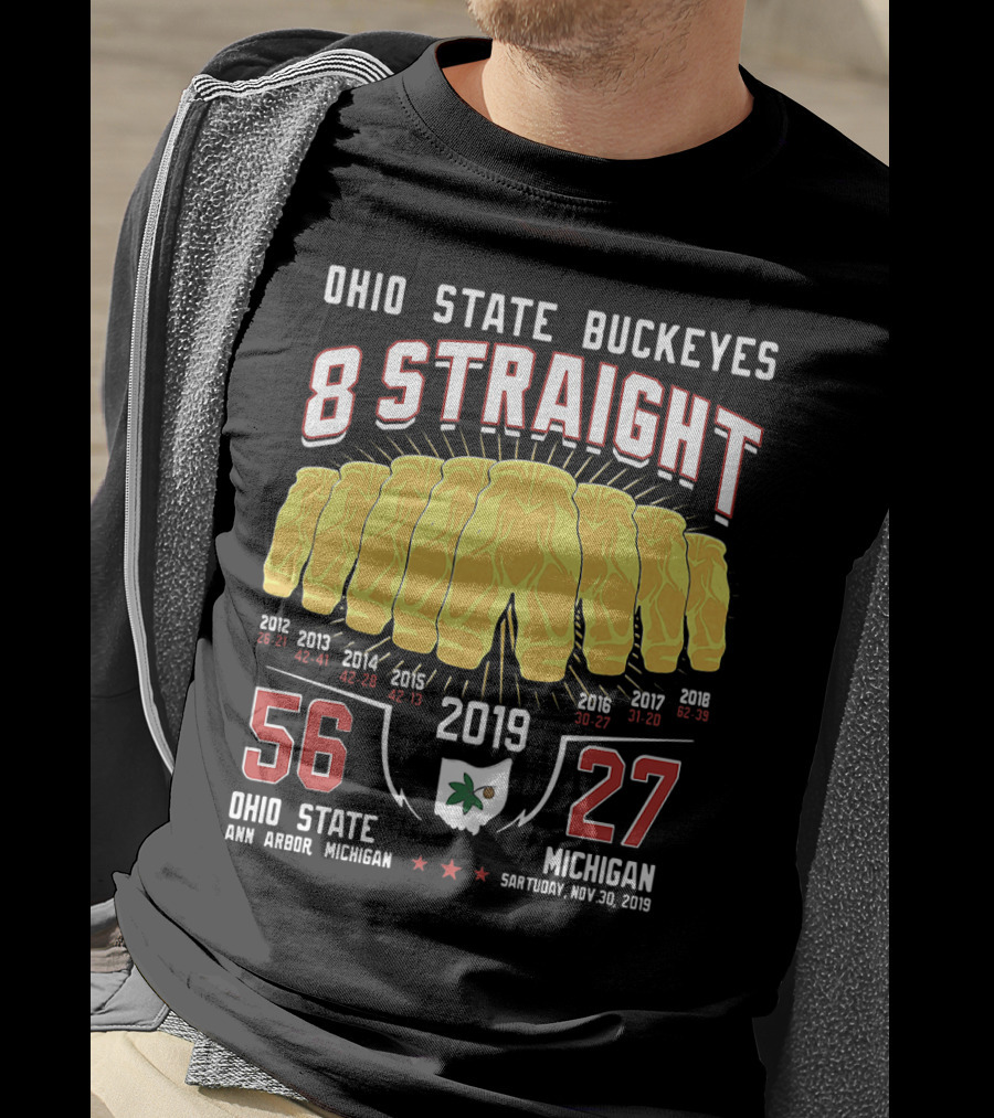 Ohio State Buckeyes 8 Straight 56-27 Ann Arbor Michigan 2019 T-Shirt