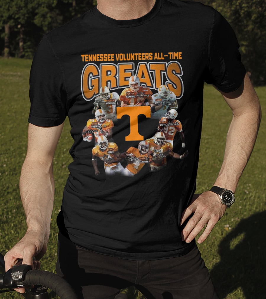 Tennessee Volunteers All-Time Greats Peyton Manning Jason Witten Reggie White Arian Foster Eric Berry Robert Meachem Donte Stallworth Jamal Lewis T-Shirt