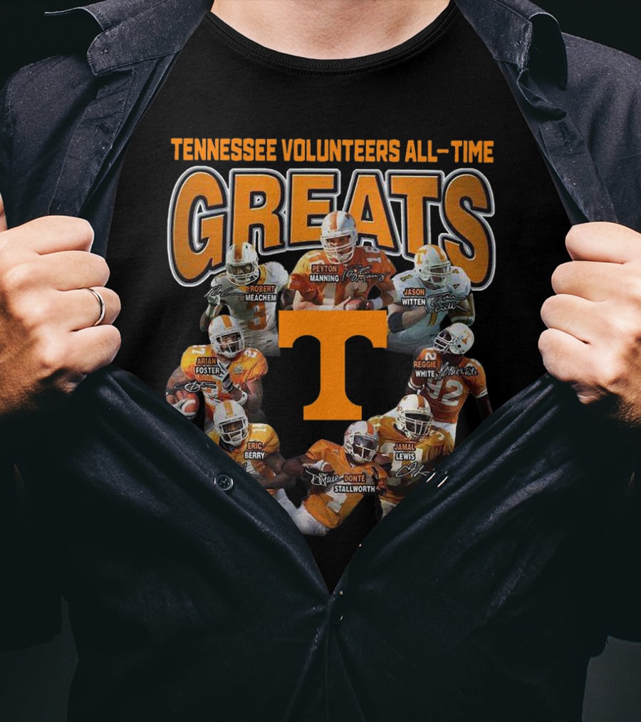 Tennessee Volunteers All-Time Greats Peyton Manning Jason Witten Reggie White Arian Foster Eric Berry Robert Meachem Donte Stallworth Jamal Lewis T-Shirt