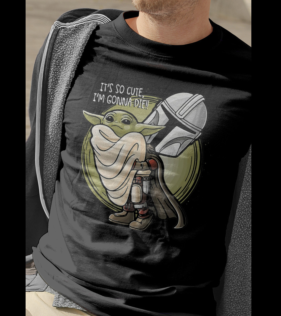 It’s So Cute I'm Gonna Die Baby Yoda Mandalorian Helmet T-Shirt