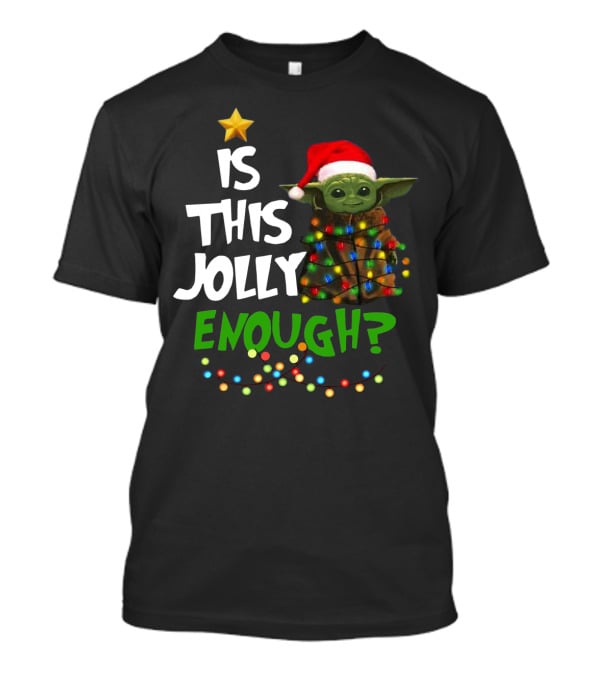Is This Jolly Enough Santa Baby Yoda T-Shirt