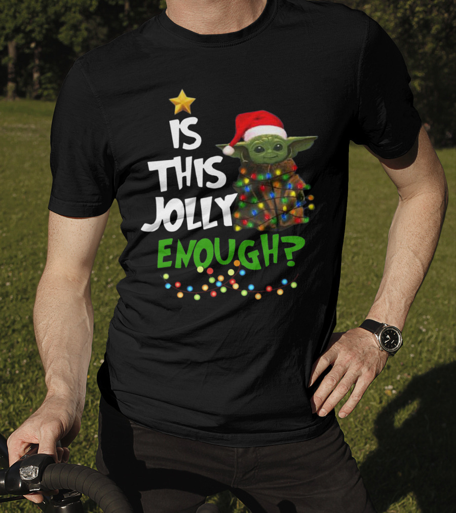 Is This Jolly Enough Santa Baby Yoda T-Shirt