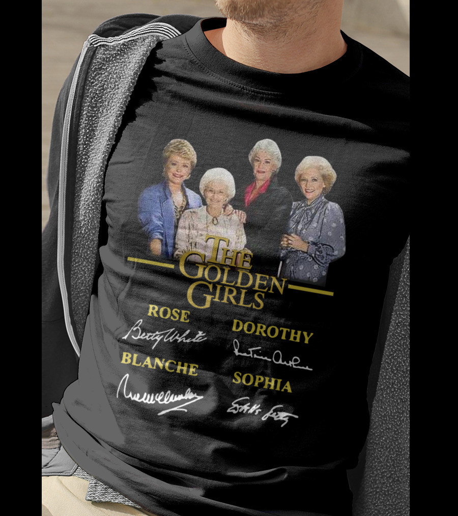 The Golden Girls Rose Dorothy Blanche Sophia Betty White Rue McClanahan Estelle Getty Bea Arthur T-Shirt