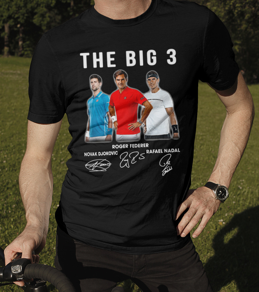 The Big 3 Novak Djokovic Roger Federer Rafael Nadal Signatures T-Shirt