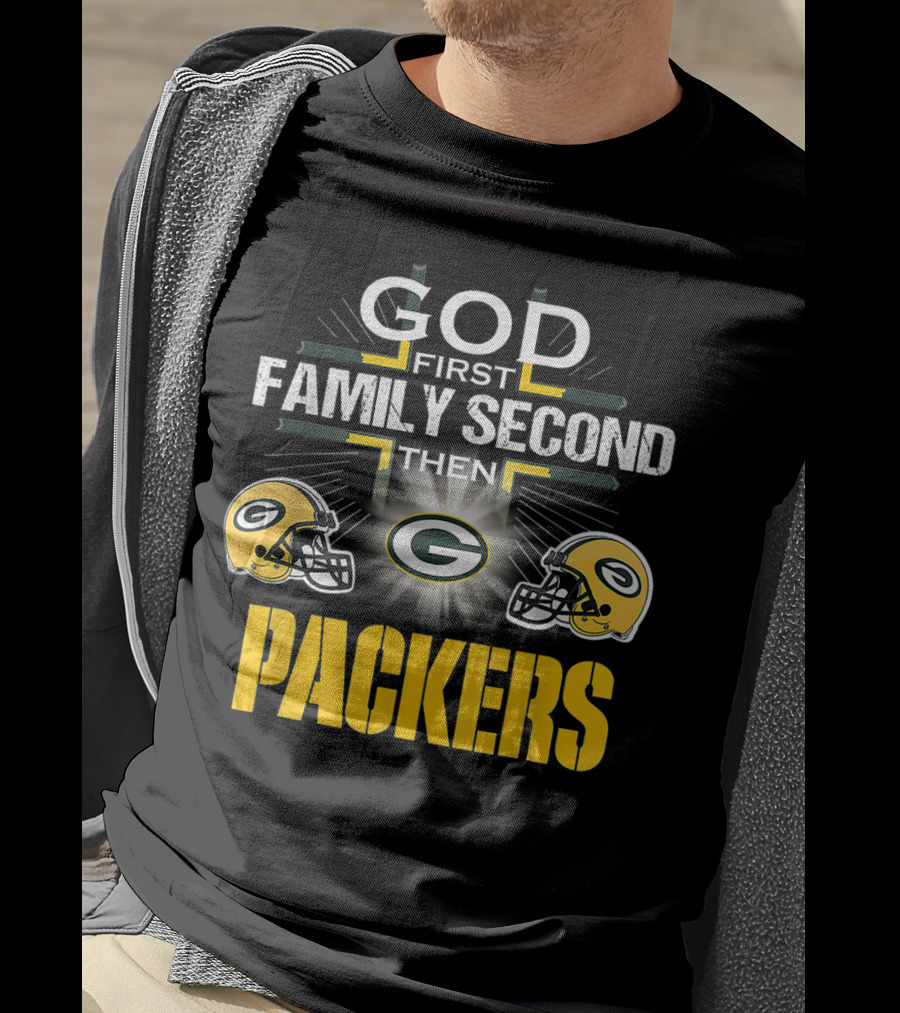 God First Family Second Then Packers Green Bay Football Pride T-Shirt