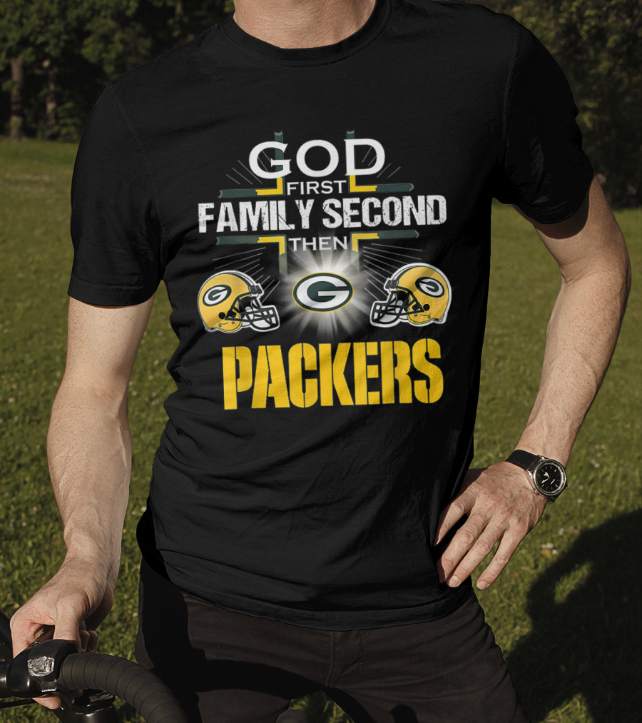 God First Family Second Then Packers Green Bay Football Pride T-Shirt