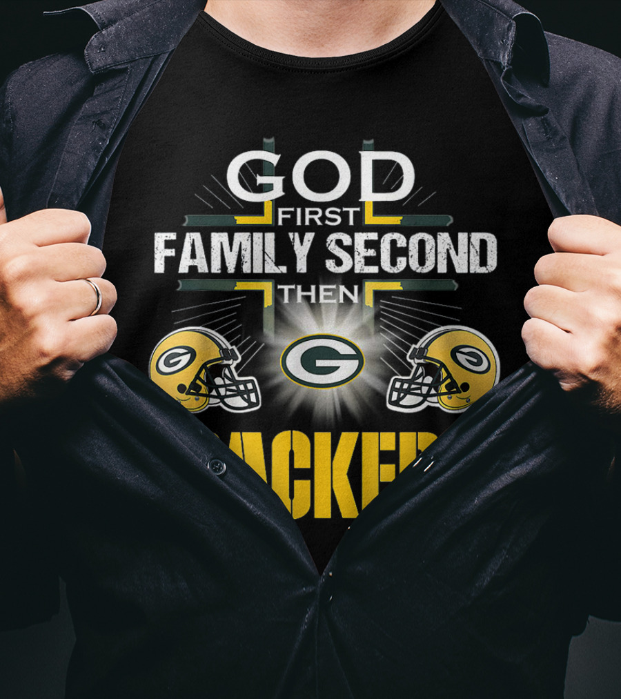 God First Family Second Then Packers Green Bay Football Pride T-Shirt