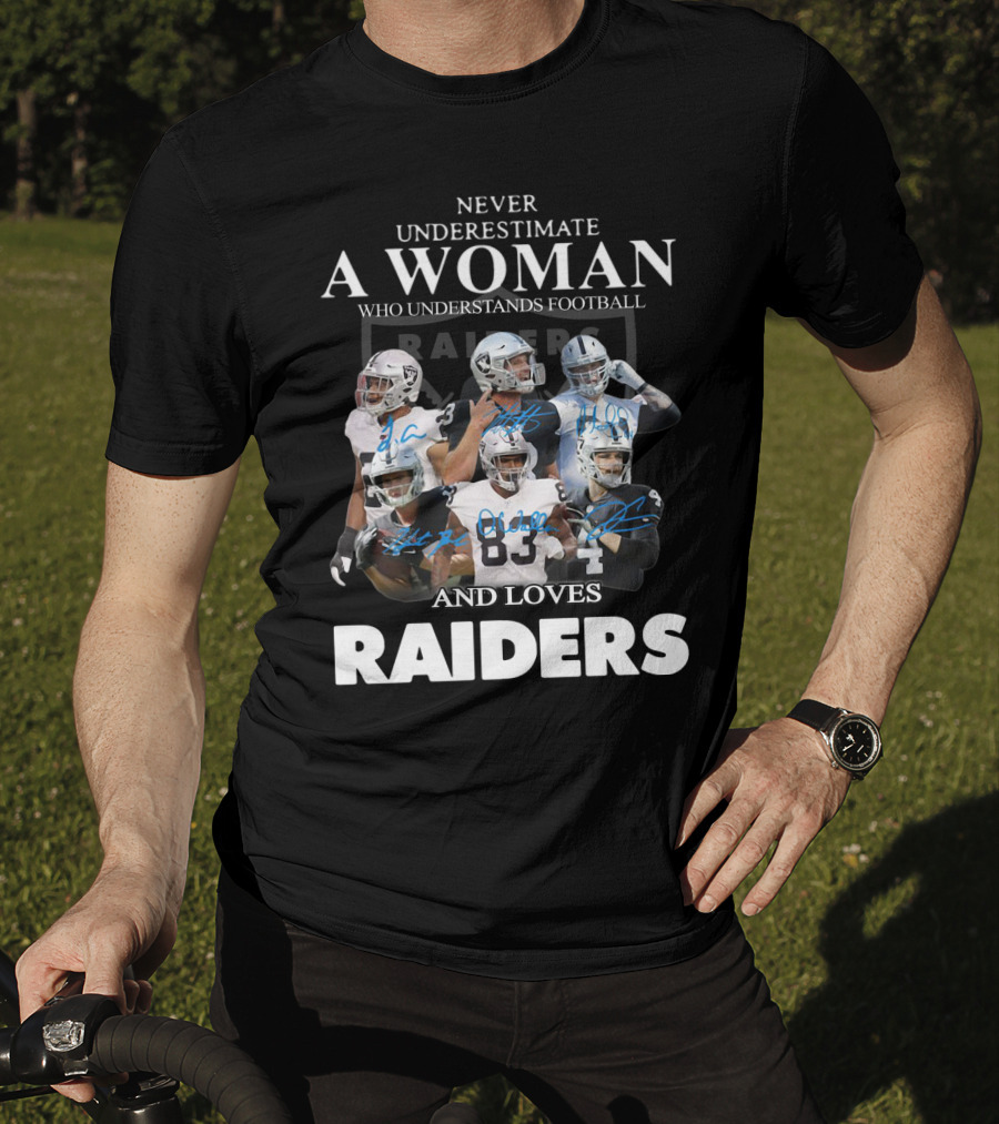 Never Underestimate A Woman Who Understands Football And Loves Raiders T-Shirt