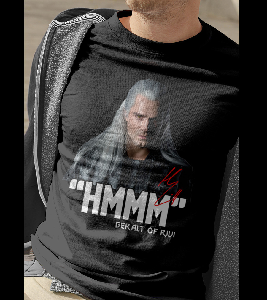 Geralt Of Rivi Hmmm The Witcher T-Shirt
