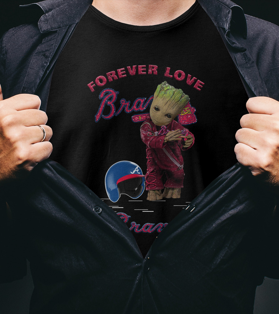 Groot Forever Love Braves MLB Fans T-Shirt