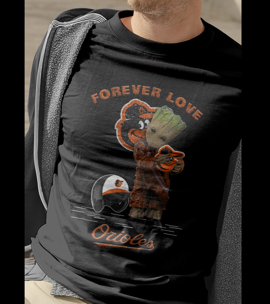 Forever Love Orioles Groot Baltimore Orioles Fans T-Shirt