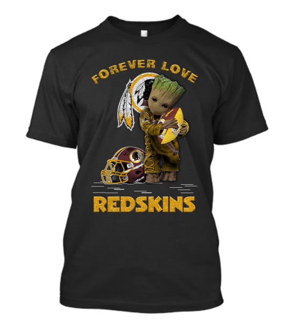 Forever Love Groot Redskins Nfl Football Fans T-Shirt