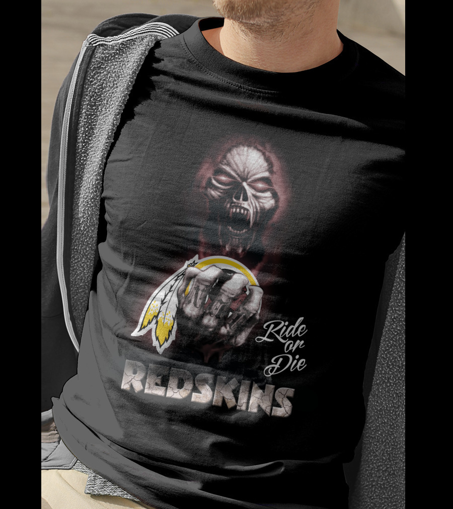 Ride Or Die Redskins T-Shirt