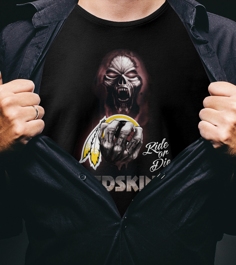 Ride Or Die Redskins T-Shirt