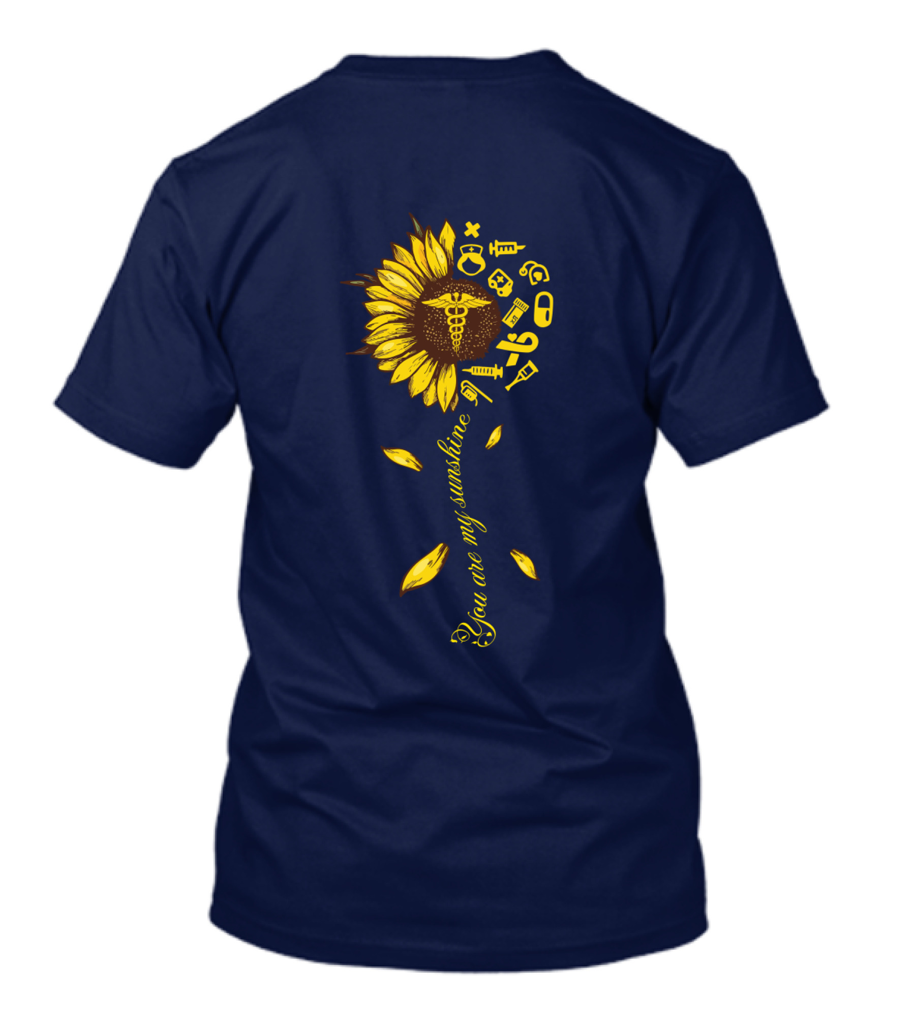 You Are My Sunshine Nurse Sunflower Caduceus Medical Icons T-Shirt