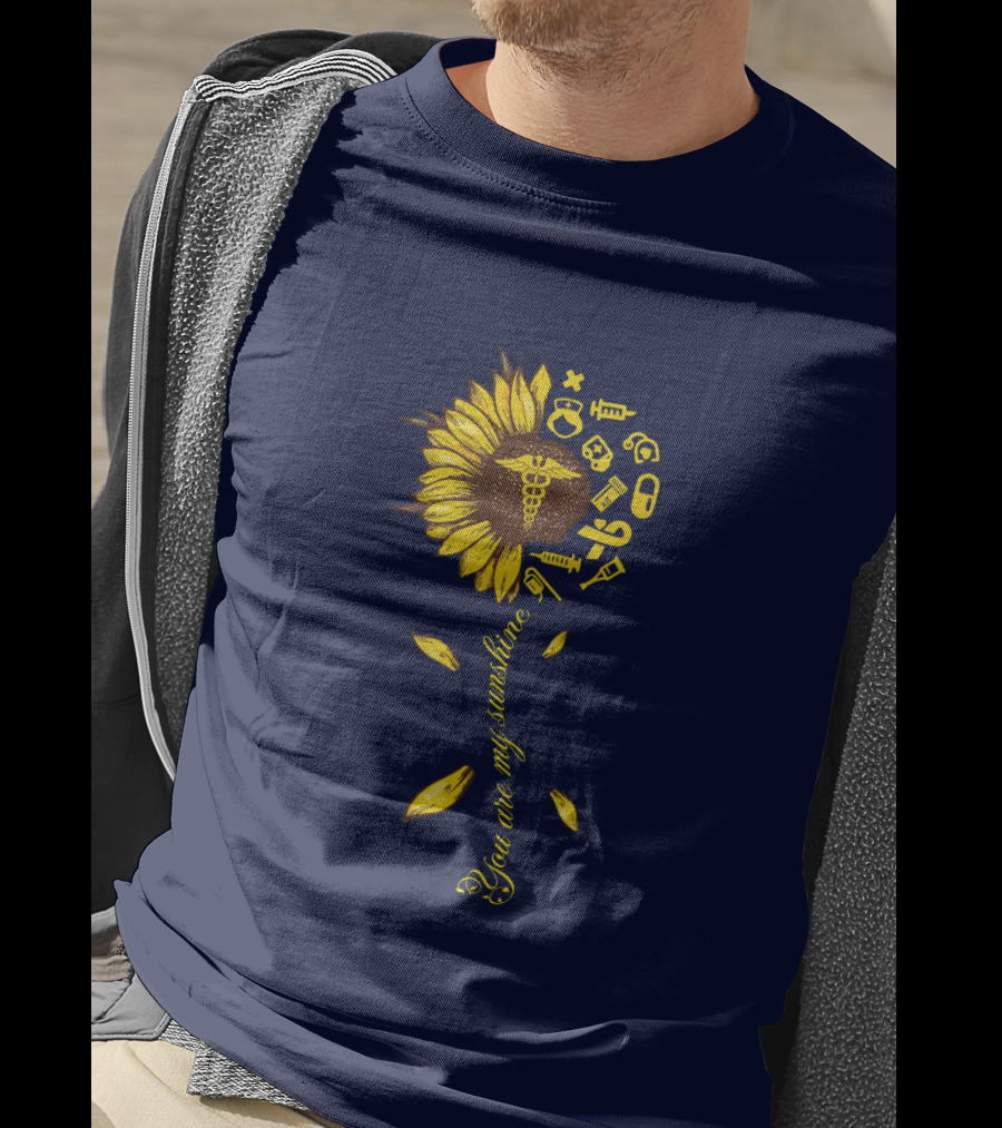 You Are My Sunshine Nurse Sunflower Caduceus Medical Icons T-Shirt
