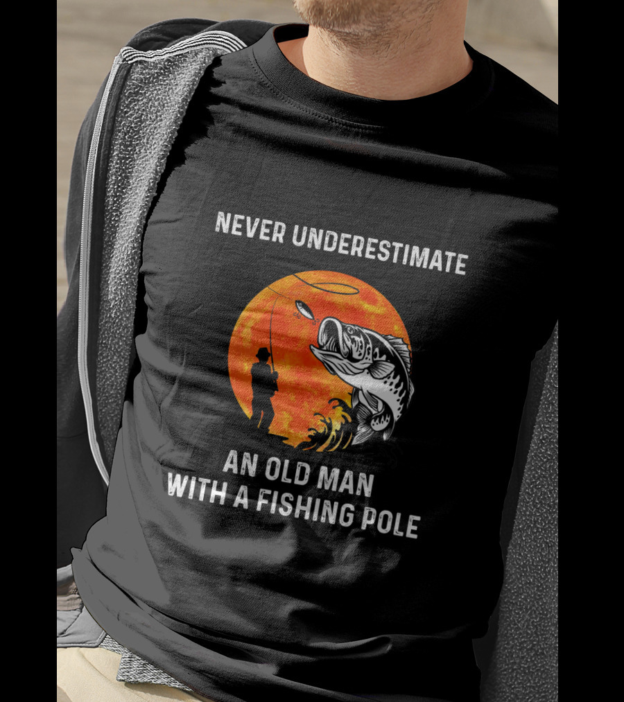 Never Underestimate An Old Man With A Fishing Pole Silhouette Against Orange Moon With Giant Bass T-Shirt
