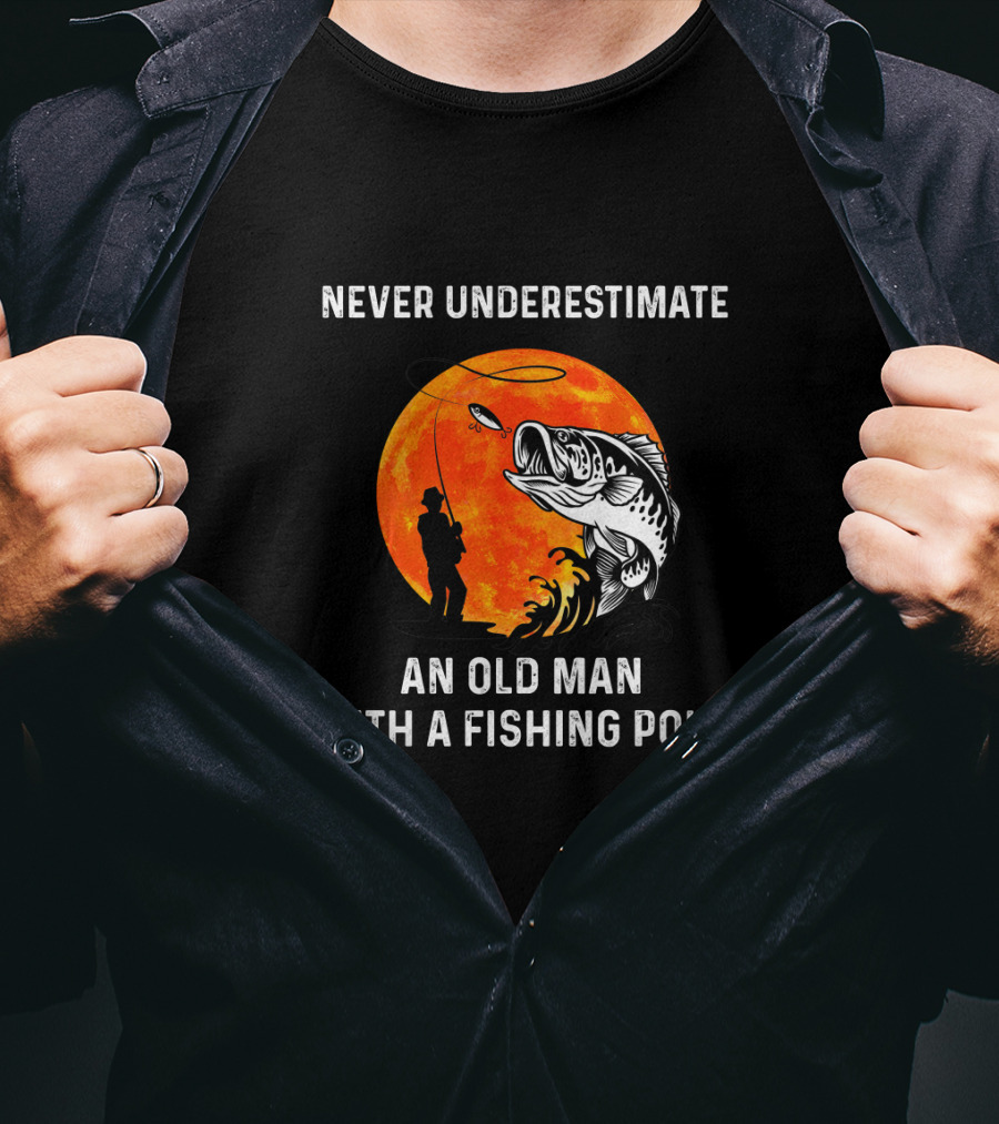Never Underestimate An Old Man With A Fishing Pole Silhouette Against Orange Moon With Giant Bass T-Shirt