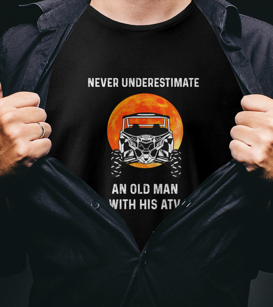 Never Underestimate An Old Man With His Atv Moon Background T-Shirt