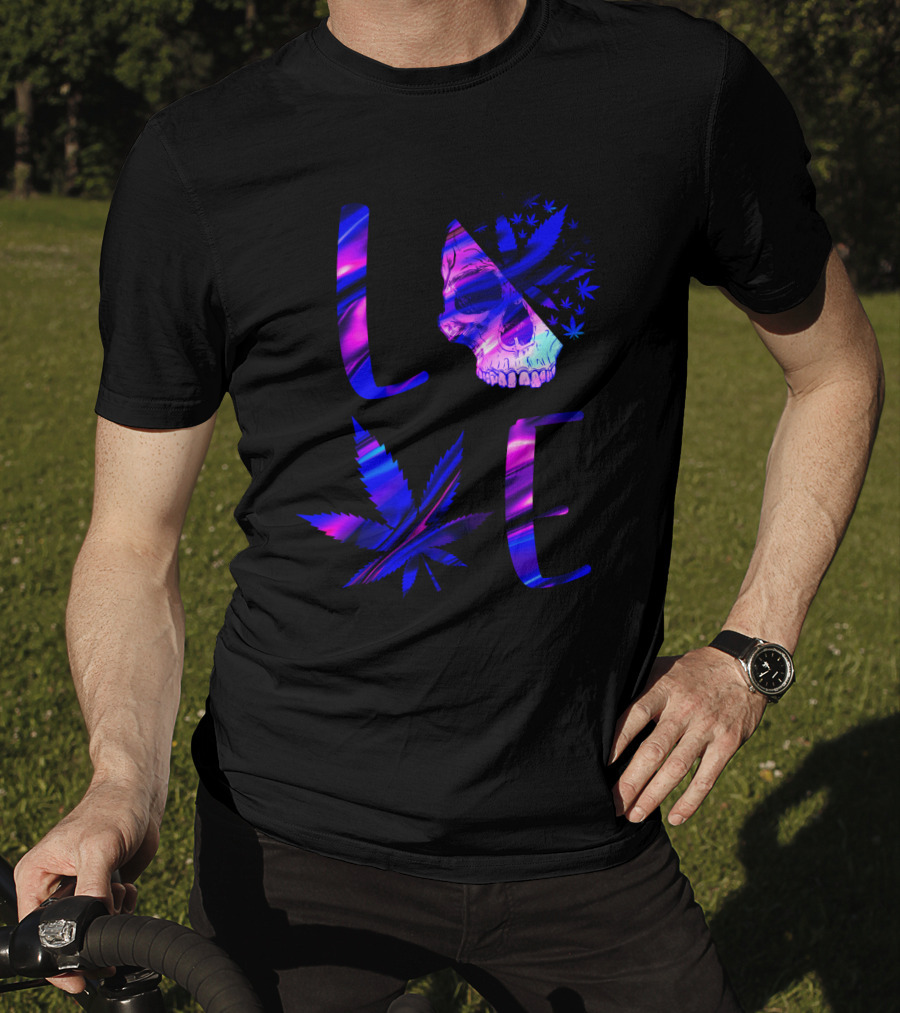 LOVE Weed Skull And Marijuana Leaf T-Shirt