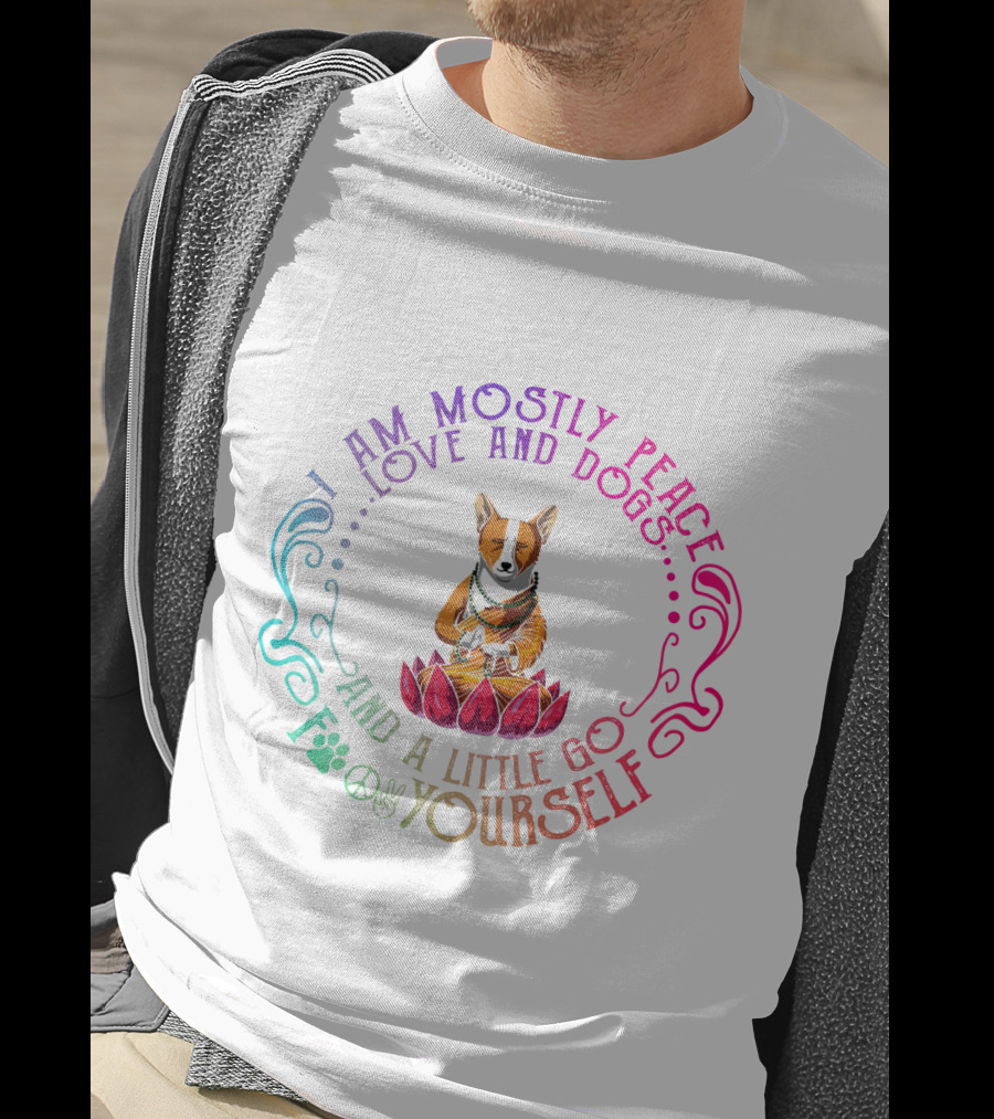 I Am Mostly Peace Love And Dogs And A Little Go F Yourself Corgi Yoga T-Shirt