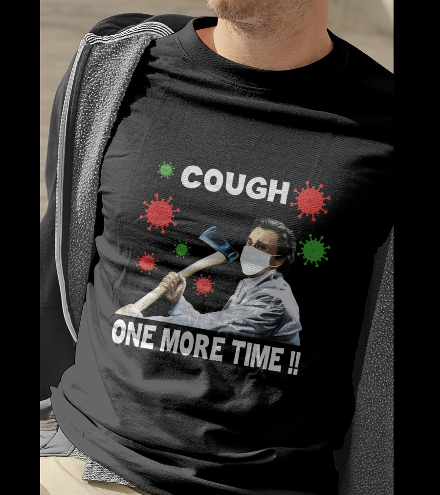 COUGH One More Time Masked Axe Virus T-Shirt
