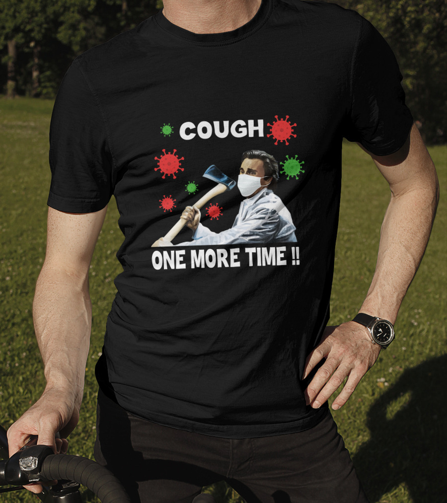COUGH One More Time Masked Axe Virus T-Shirt