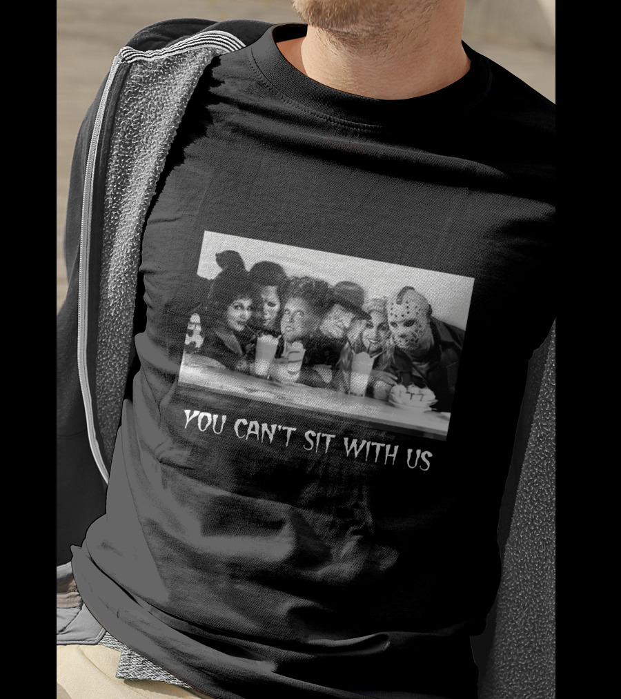 You Can't Sit With Us Horror Icons At Table T-Shirt